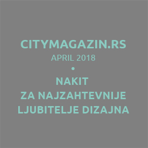 City Magazin, Nakit za najzahtevnije ljubitelje dizajna, Daniela Komatović