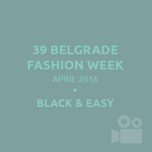 39 Belgrade Fashion Week, Daniela Komatović, Black & Easy