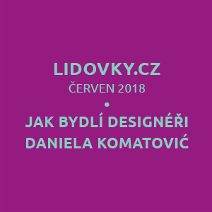 Jak budlí designéřy Daniela Komatović Lidovky.cz